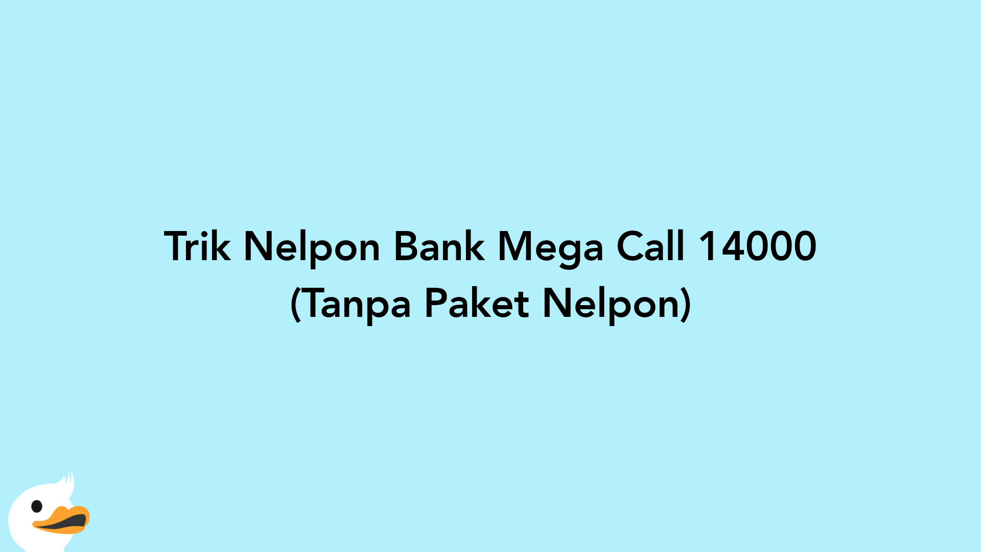 Trik Nelpon Bank Mega Call 14000 (Tanpa Paket Nelpon)