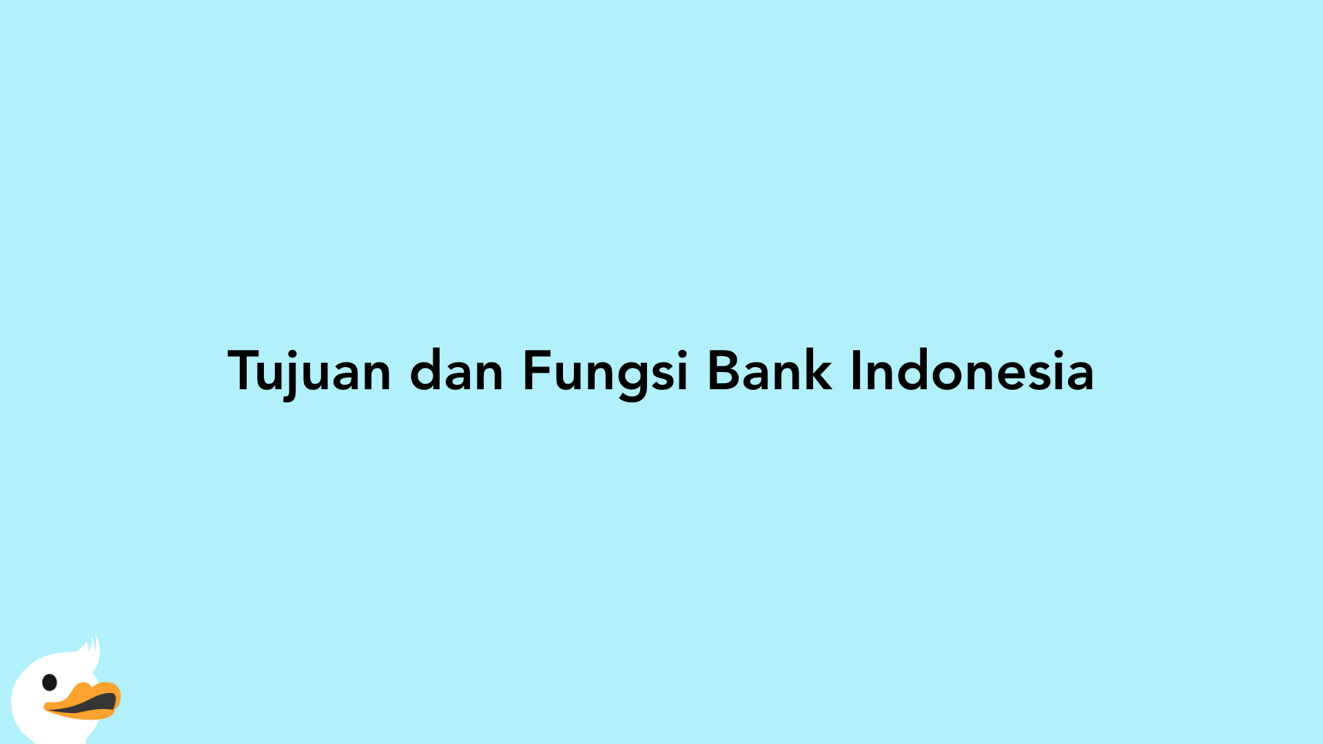 Tujuan dan Fungsi Bank Indonesia