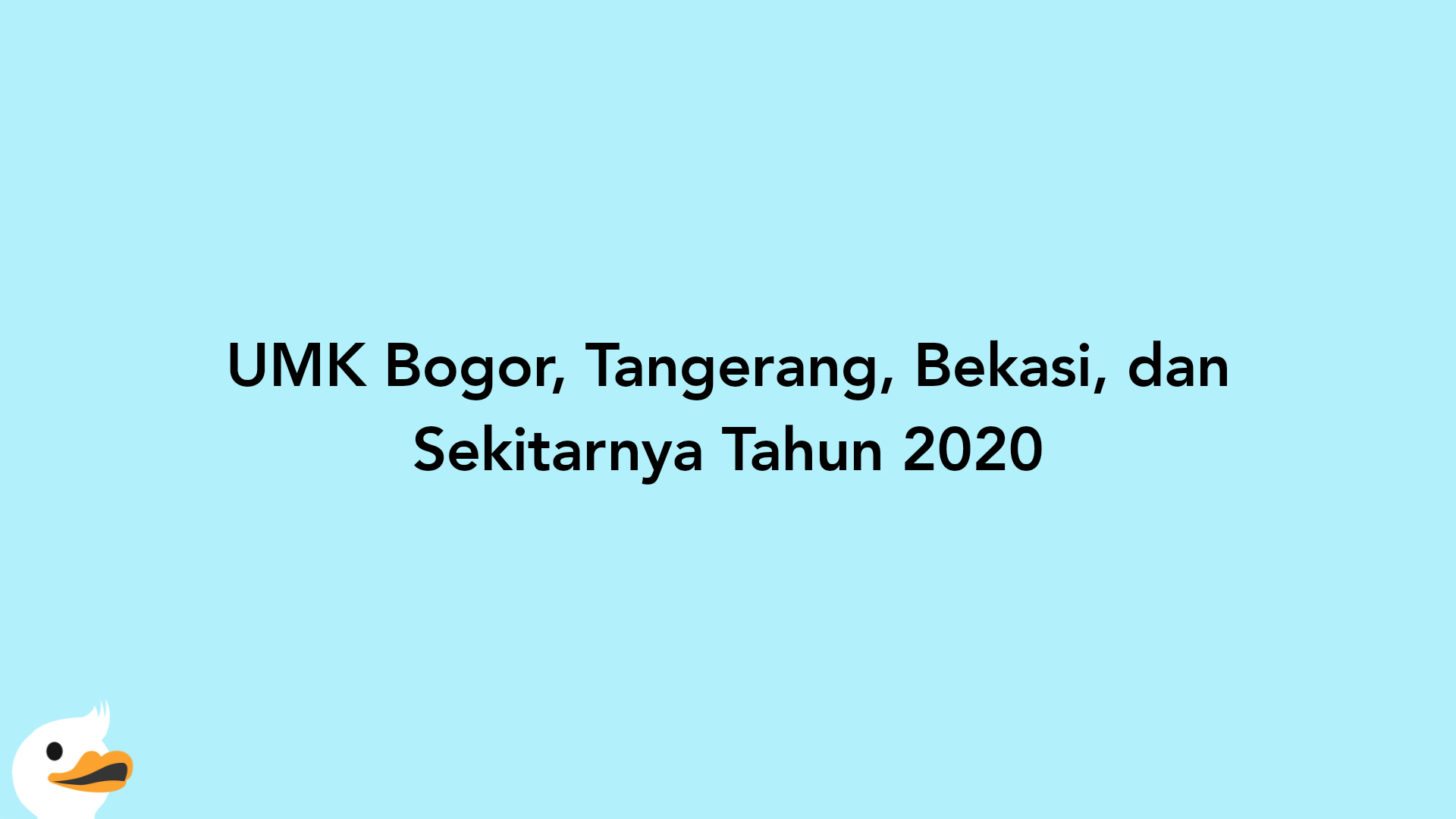 UMK Bogor, Tangerang, Bekasi, dan Sekitarnya Tahun 2020