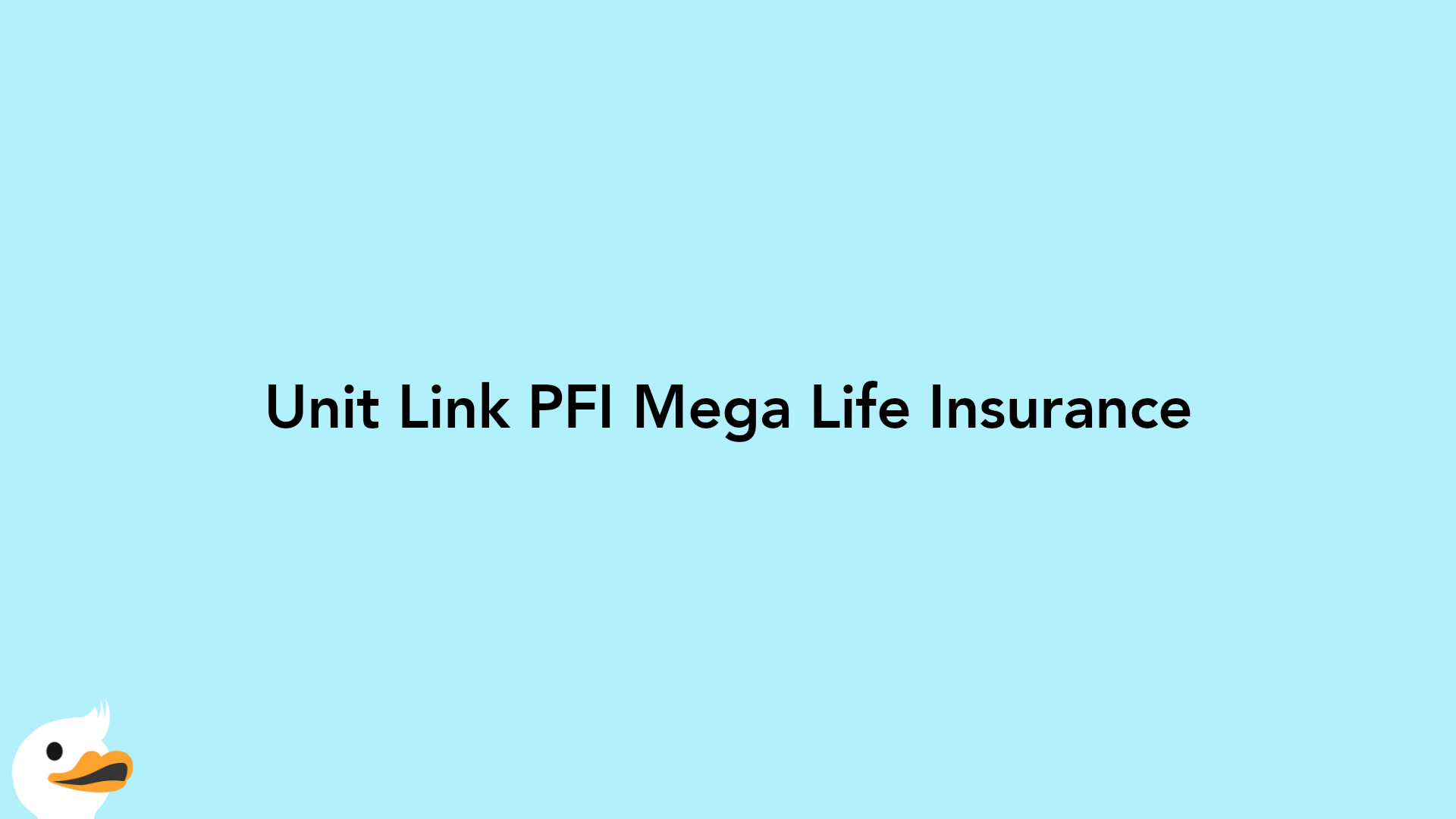 Unit Link PFI Mega Life Insurance