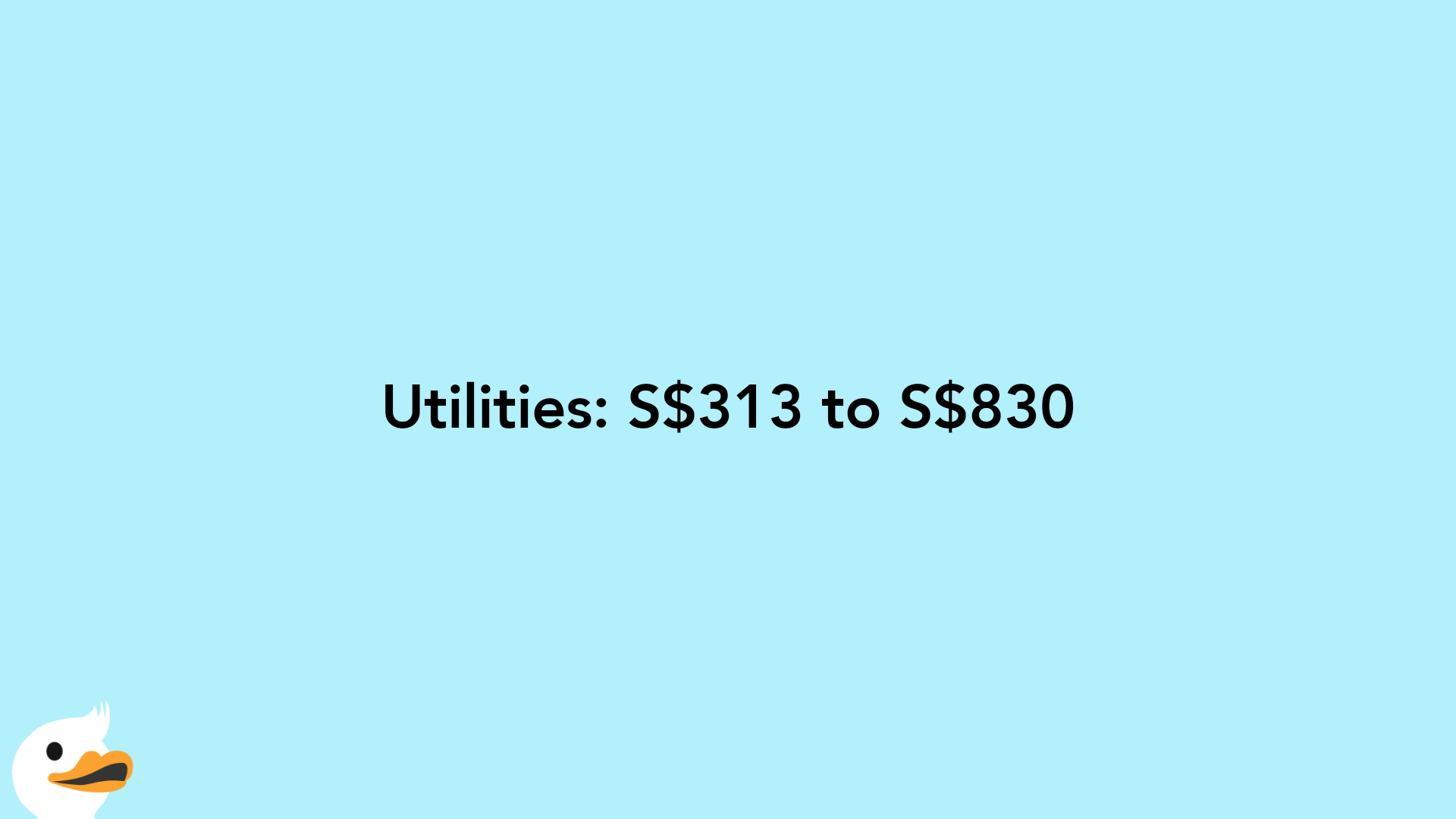 Utilities: S$313 to S$830