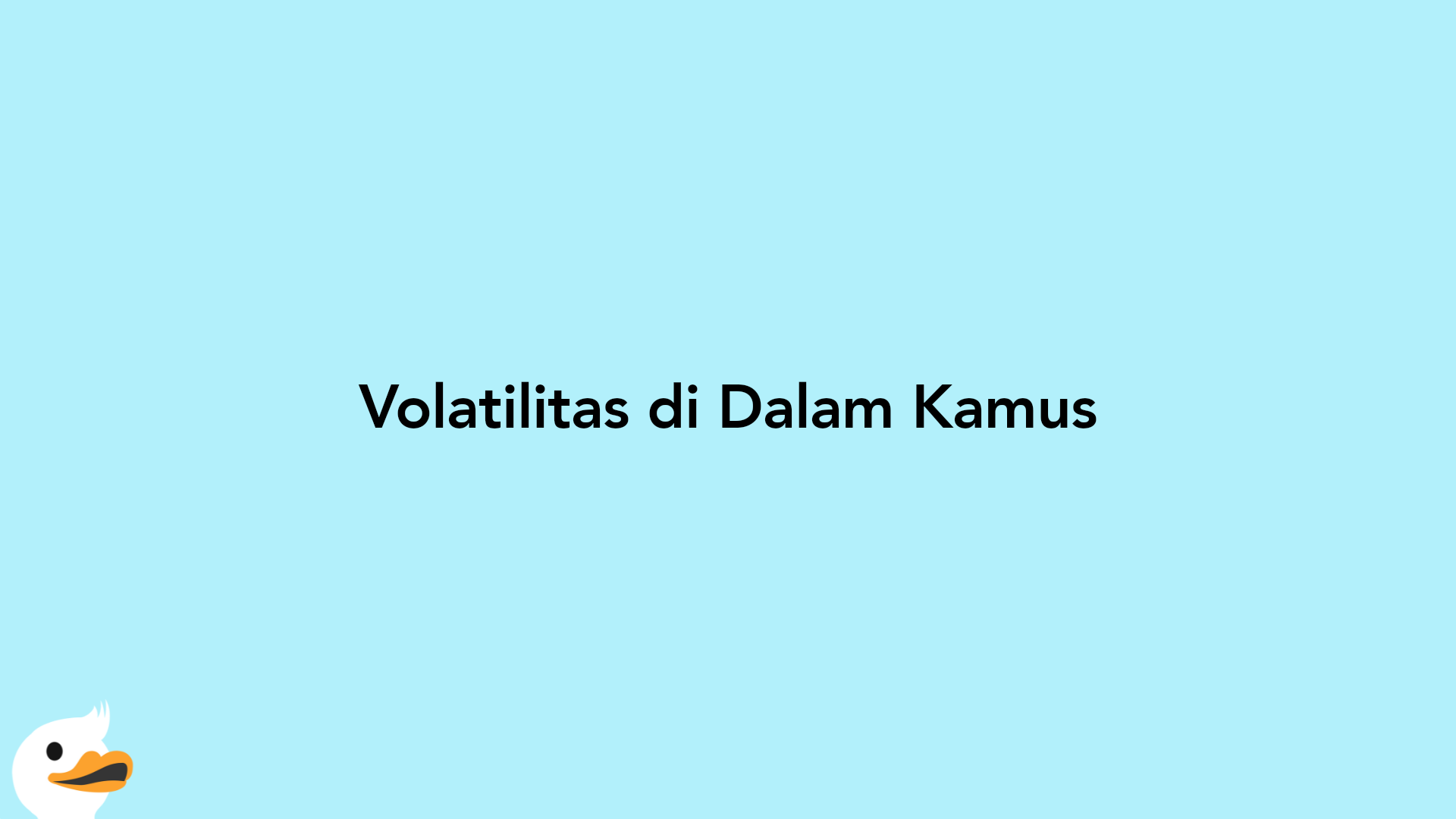 Volatilitas di Dalam Kamus