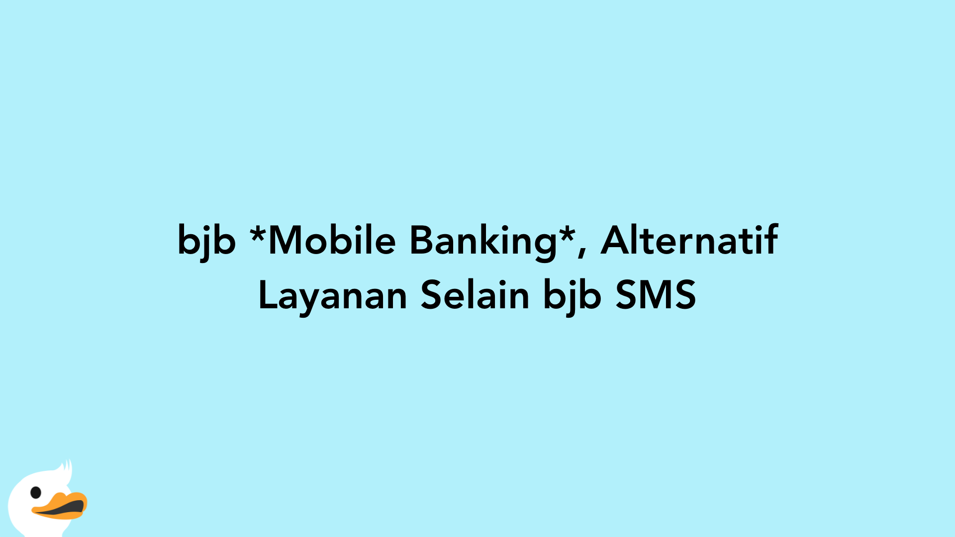 bjb Mobile Banking, Alternatif Layanan Selain bjb SMS